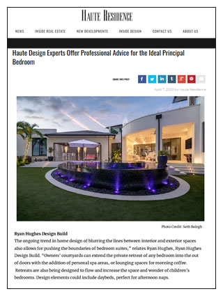 Click here for Haute Design Experts Offer Professional Advice for the Ideal Principal Bedroom April 2023 (pdf)